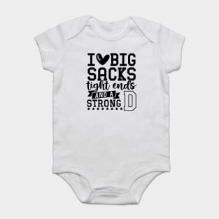 I love big sacks tight ends and a strong D Baby Bodysuit